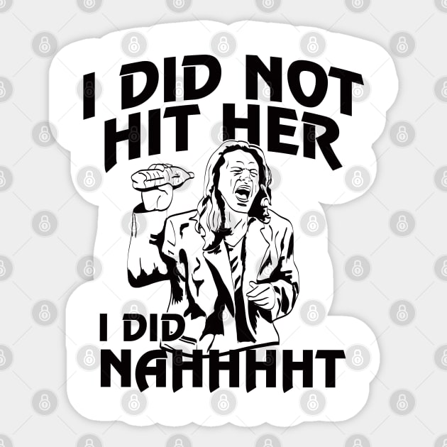 I Did Nahhht!! on light Sticker by Hindsight Apparel